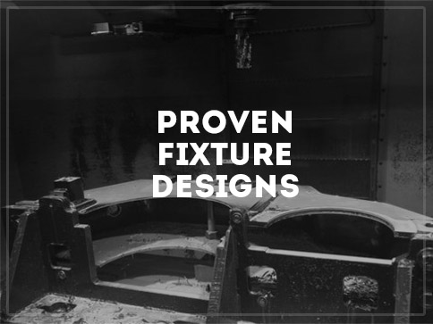 Proven Fixture Design